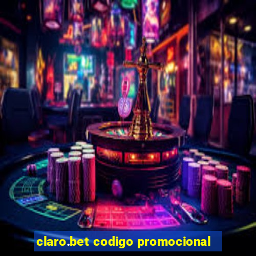 claro.bet codigo promocional